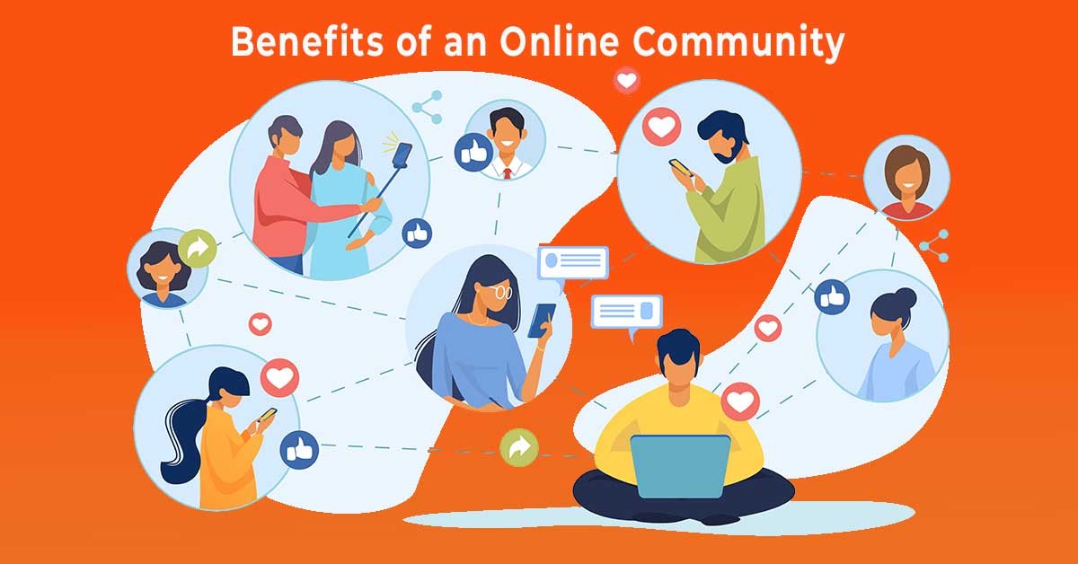 Top 13 Benefits of Online Community - Max Digital Academy