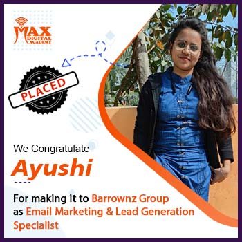 Ayushi got placed to Barrownz group by Max Digital academy