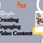 Tips for Creating Engaging Video Content